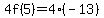 4f%285%29=4%28-13%29