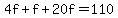 4f%2Bf%2B20f=110