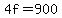 4f+=+900