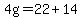 4g=22%2B14