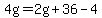 4g=2g%2B36-4
