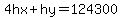 4hx%2Bhy=124300