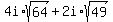 4i%2Asqrt%2864%29+%2B+2i%2Asqrt%2849%29