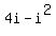 4i-i%5E2