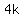 4k