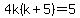 4k%28k%2B5%29=5