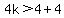 4k%3E4%2B4