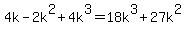 4k+-+2k%5E2+%2B+4k%5E3+=+18k%5E3+%2B+27k%5E2