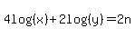 4log%28%28x%29%29%2B2log%28%28y%29%29+=+2n