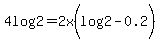 4log%282%29+=+2x%28log%282%29-+0.2%29