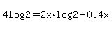 4log%282%29+=+2x%2Alog%282%29-+0.4x