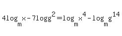 4log%28m%2Cx%29+-+7log%28g%5E2%29+=+log%28m%2C+x%5E4%29+-+log%28m%2C+g%5E14%29