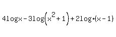 4log%28x%29-3log%28%28x%5E2%2B1%29%29%2B2+log%28x-1%29