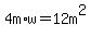 4m%2Aw+=+12m%5E2