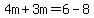 4m%2B3m=6-8