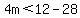 4m%3C12-28