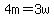 4m=3w