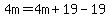 4m=4m%2B19-19