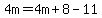 4m=4m%2B8-11