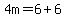 4m=6%2B6