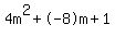 4m%5E2%2B-8m%2B1