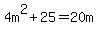 4m%5E2%2B25=20m