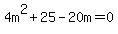 4m%5E2%2B25-20m=0