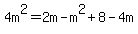 4m%5E2=2m-m%5E2%2B8-4m