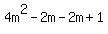 4m%5E2-2m-2m%2B1