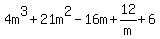 4m%5E3%2B21m%5E2-16m%2B12%2Fm%2B6