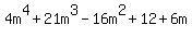 4m%5E4%2B21m%5E3-16m%5E2%2B12%2B6m
