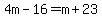 4m-16=m%2B23