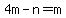 4m-n=m
