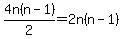 4n%28n-1%29%2F2=2n%28n-1%29