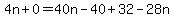 4n%2B0=40n-40%2B32-28n