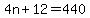 4n%2B12=440