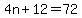 4n%2B12=72