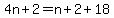 4n%2B2=n%2B2%2B18
