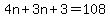 4n%2B3n%2B3=108
