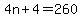 4n%2B4=260