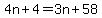 4n%2B4=3n%2B58