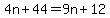 4n%2B44=9n%2B12