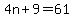 4n%2B9=61