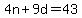 4n%2B9d=43