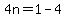 4n=1-4