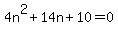 4n%5E2%2B14n%2B10=0