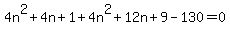 4n%5E2%2B4n%2B1%2B4n%5E2%2B12n%2B9-130=0