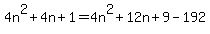 4n%5E2%2B4n%2B1=4n%5E2%2B12n%2B9-192
