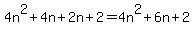 4n%5E2%2B4n%2B2n%2B2=4n%5E2%2B6n%2B2