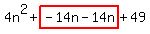 4n%5E2%2Bhighlight%28-14n-14n%29%2B49
